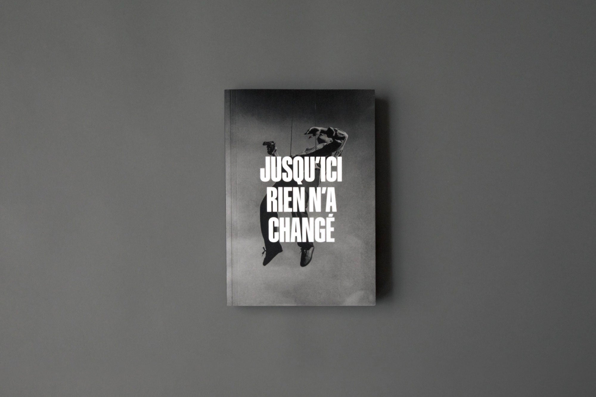 JUSQU'ICI RIEN N'A CHANGÉ