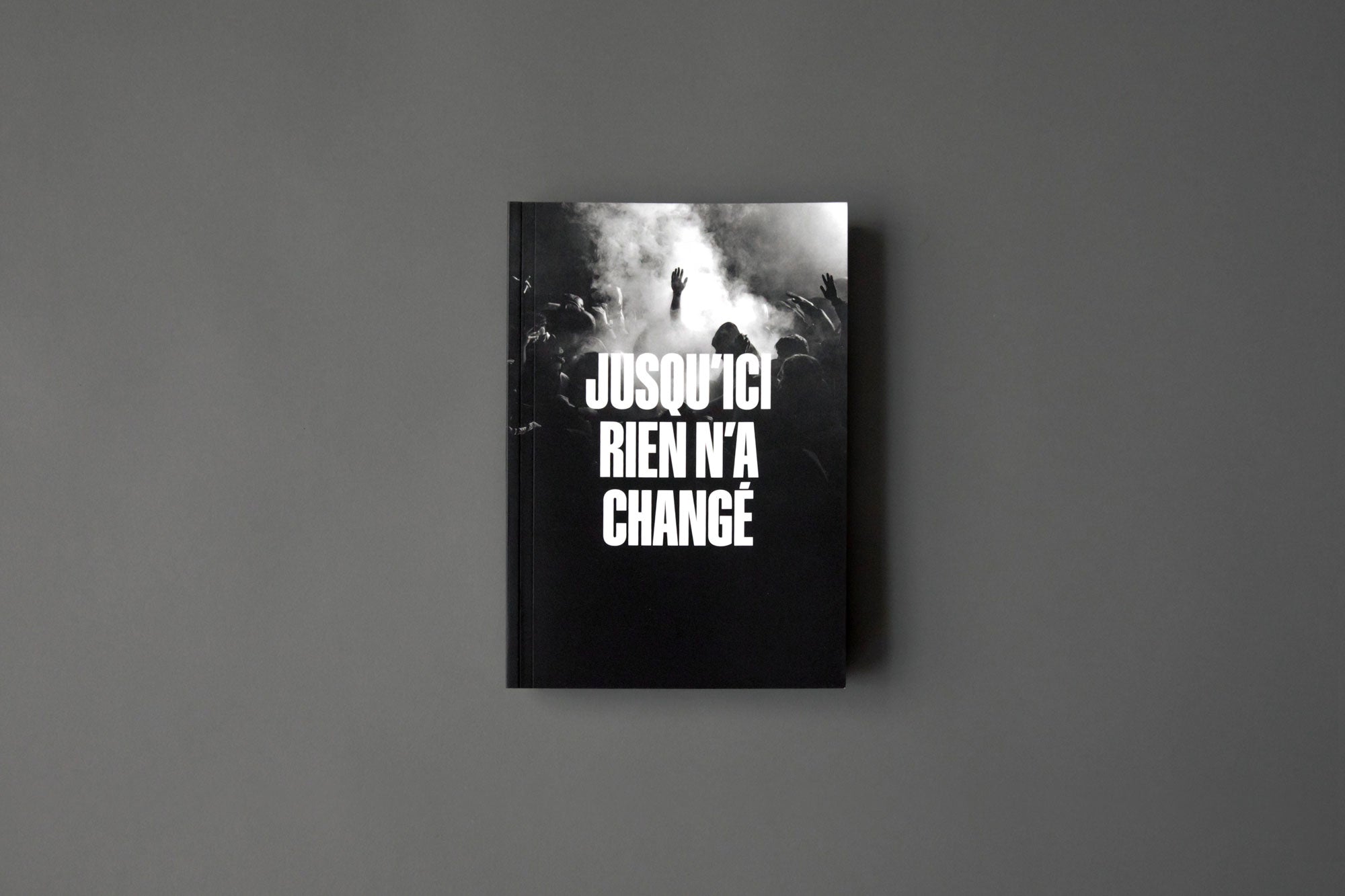 JUSQU'ICI RIEN N'A CHANGÉ